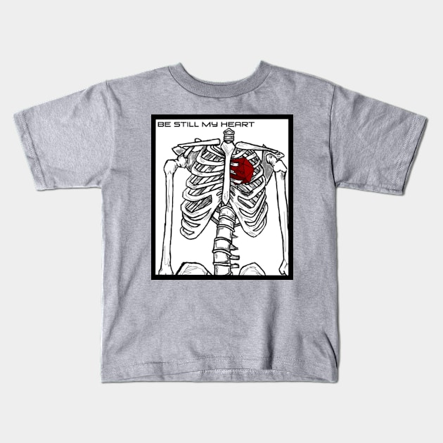 Be still my heart Kids T-Shirt by StormTrooperSlushi